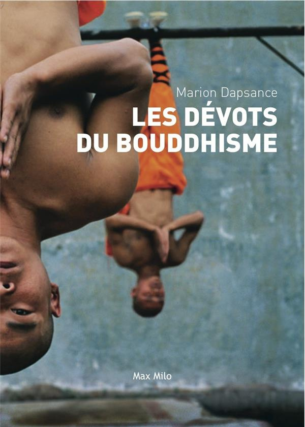 Les dévots du bouddhisme. Journal d'enquête