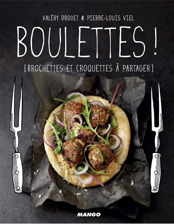 Boulettes ! (et brochettes à partager)