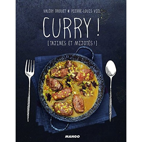 Curry ! (et tajines à partager entre potes)