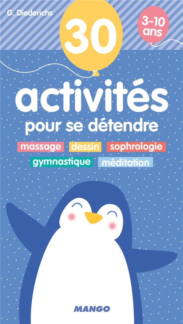 30 activités pour se détendre. 3-10 ans