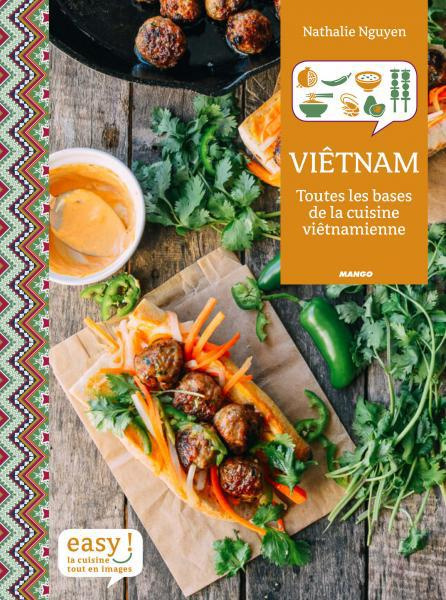 Vietnam. Toutes les bases de la cuisine vietnamienne