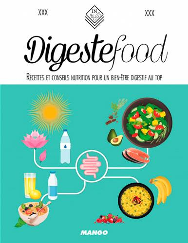 Digestfood. Recettes et conseils nutrition pour un bien-être digestif au top