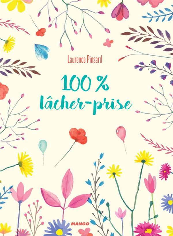 100% lâcher-prise