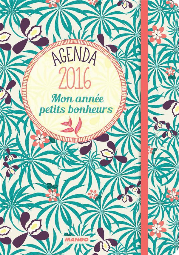 Agenda 2016, mon année petits bonheurs