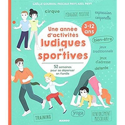 Une année d'activités ludiques et sportives. 52 semaines pour se dépenser en famille