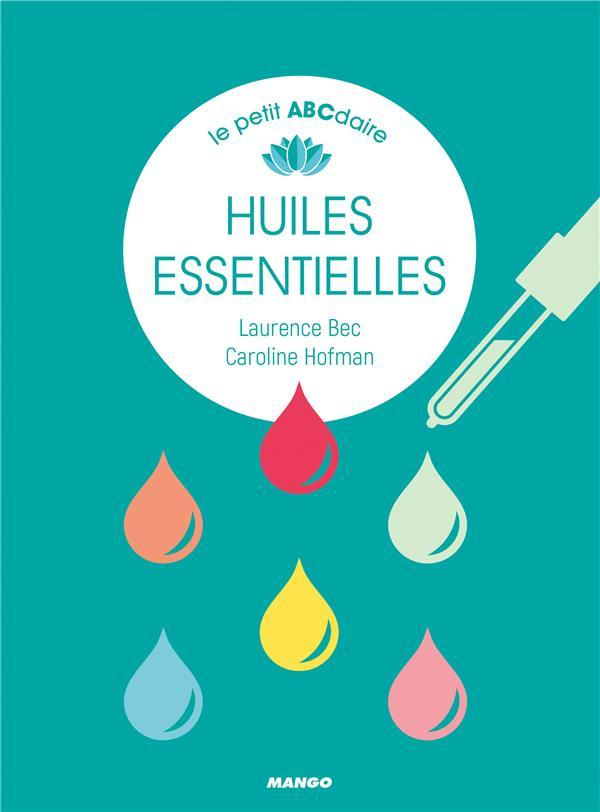 Petit abécédaire des huiles essentielles