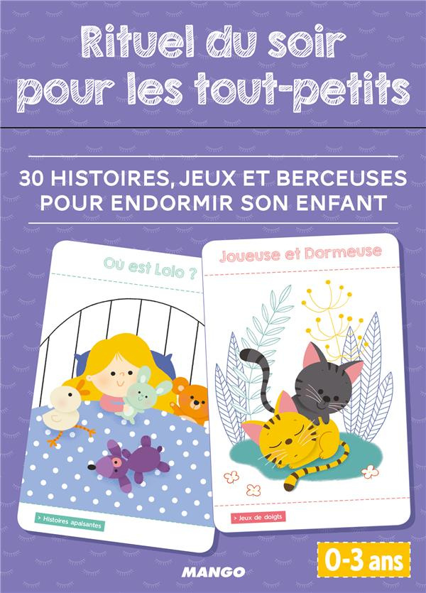 Rituel du soir pour les tout-petits. 30 histoires, jeux et berceuses pour endormir son enfant