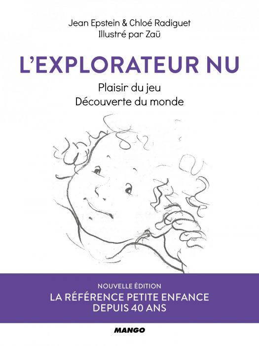 L'explorateur nu. Plaisir du jeu - Découverte du monde