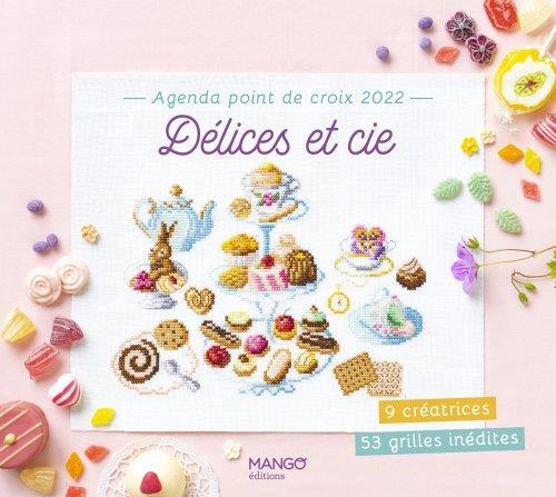 Agenda point de croix. Délices et cie, Edition 2022