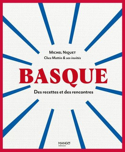 Basque. Des recettes et des rencontres