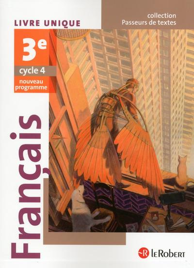 Français 3e. Livre unique, Edition 2016