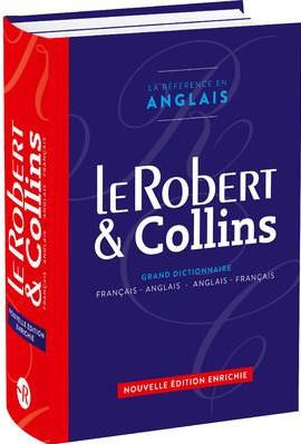 Le Robert & Collins. Grand dictionnaire Français-Anglais Anglais-Français, Edition revue et augmenté