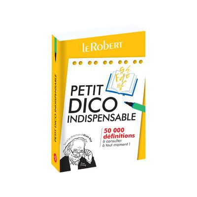 Petit dico indispensable. 50 000 définitions à consulter à tout moment !