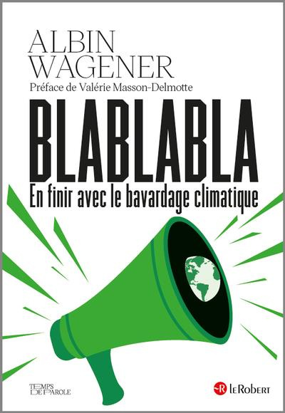 Blablabla. En finir avec le bavardage climatique