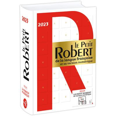 Le Petit Robert de la langue française et sa version numérique. Edition 2023