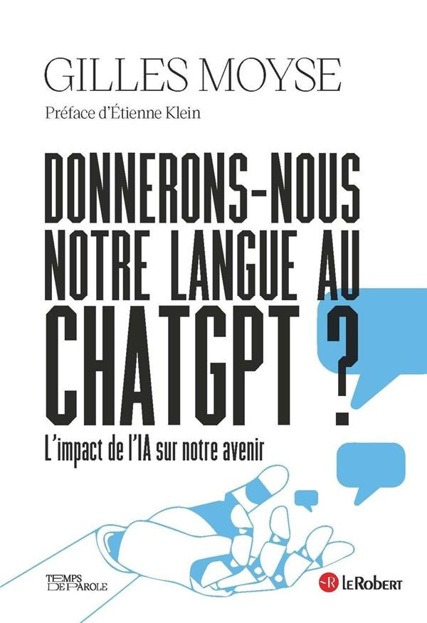 Donnerons-nous notre langue à ChatGPT ? L'impact de l'IA sur notre avenir
