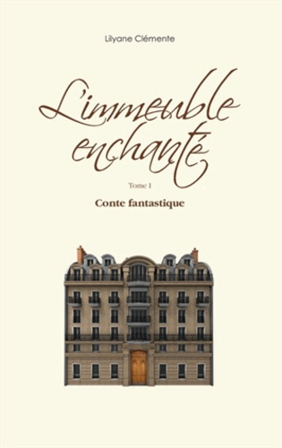 L'IMMEUBLE ENCHANTE