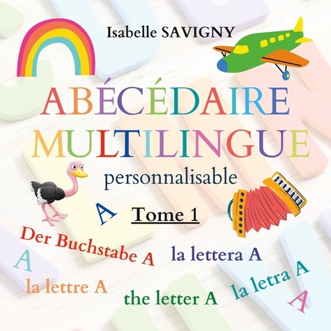 Abécédaire multilingue personnalisable. La lettre A