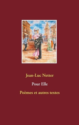 Pour elle. Poèmes et autres textes