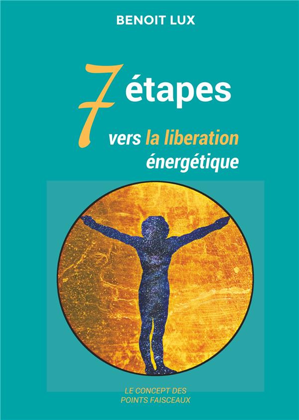 7 étapes vers la libération énergétique. Les points faisceaux