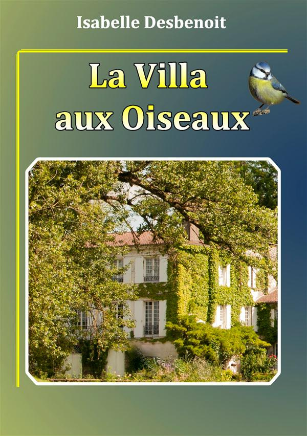 La villa aux oiseaux Tome 1
