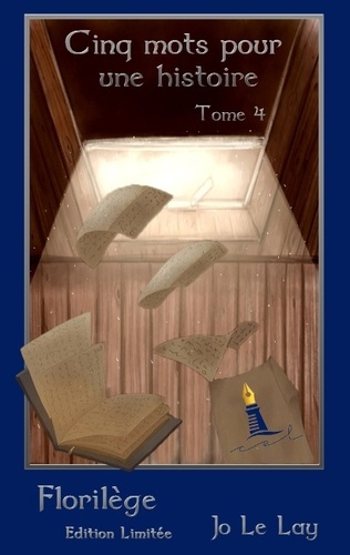 FLORILEGE - CINQ MOTS POUR UNE HISTOIRE TO