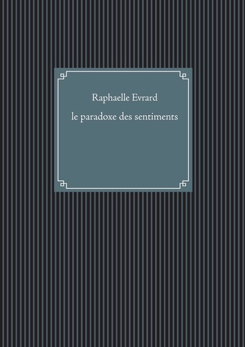 Le paradoxe des sentiments