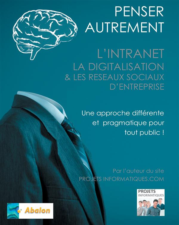 Penser autrement l'intranet, la digitalisation et les réseaux sociaux d'entreprise. Tour d'horizon d