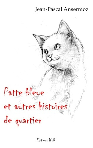 PATTE BLEUE ET AUTRES HISTOIRES DE QUARTIER