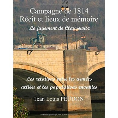 La campagne de 1814, récit et lieux de mémoire. Le jugement de Clausewitz ; Les rapports entre popul