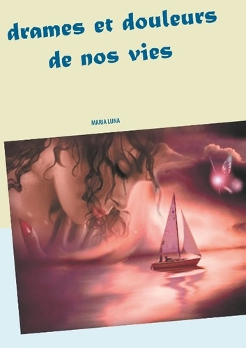 DRAMES ET DOULEURS DE NOS VIES