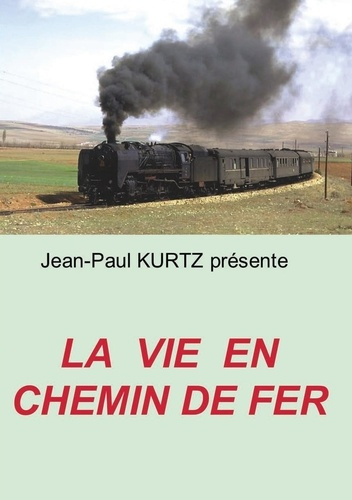 La vie en chemin de fer
