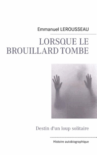 LORSQUE LE BROUILLARD TOMBE