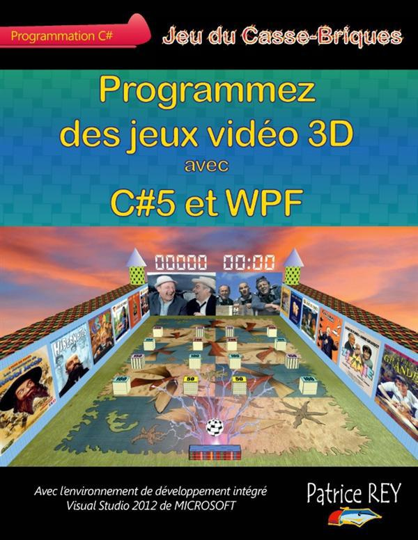Programmez des jeux vidéo 3D avec C5 et WPF