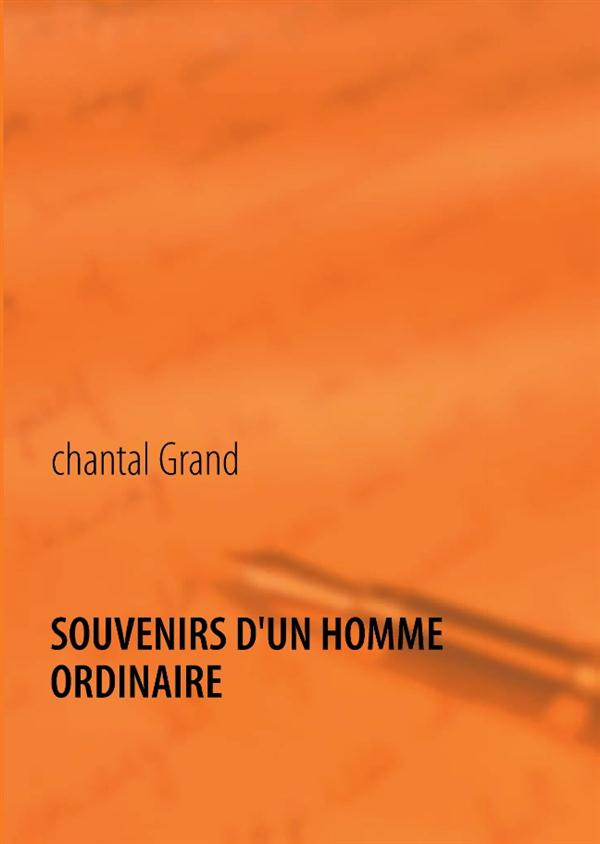 Souvenirs d'un homme ordinaire