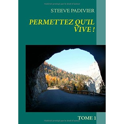 Permettez qu'il vive ! Tome 1