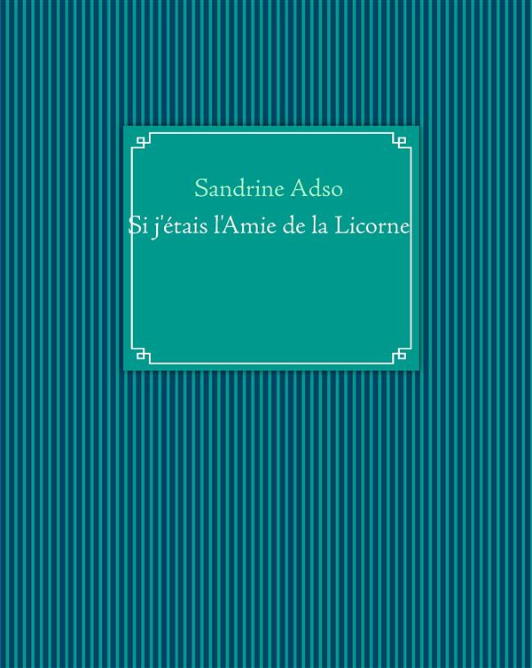 Si j'étais l'amie de la licorne