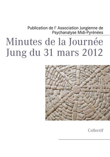Minutes de la journée Jung du 31 mars 2012
