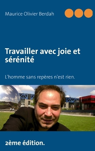 TRAVAILLER AVEC JOIE ET SERENITE