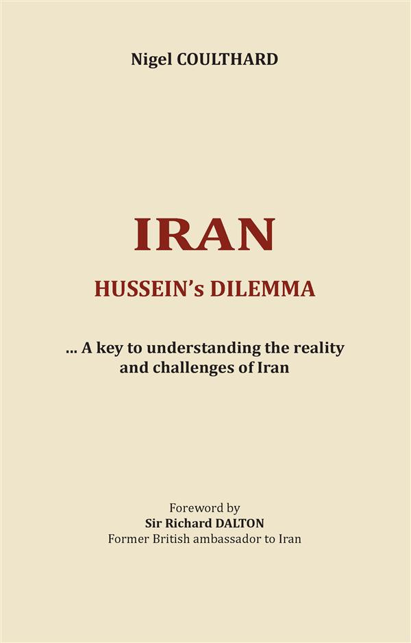Iran, hussein's dilemma. A key to understanding the reality and challenges of Iran