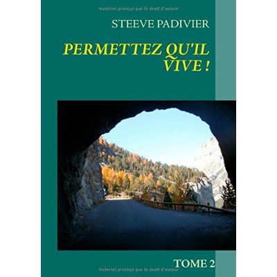 Permettez qu'il vive ! Tome 2