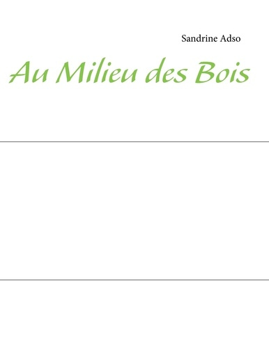 Au milieu des bois