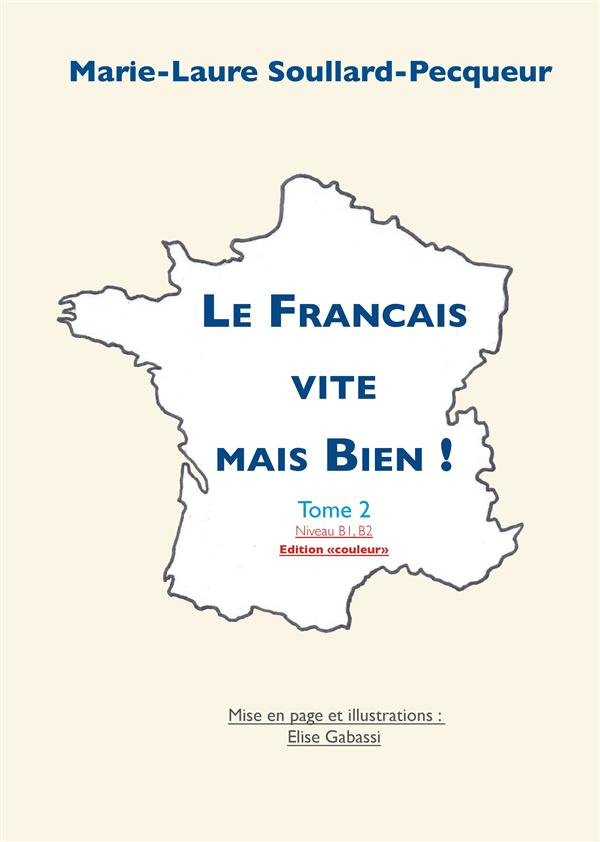 Le Français vite mais bien. Tome 2 couleur