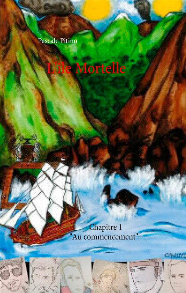 L'île mortelle. Chapitre 1, Au commencement