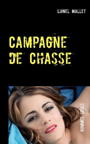 Campagne de chasse. Hommes seuls