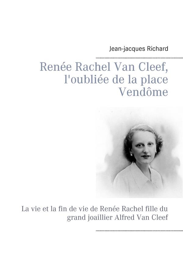 RENEE RACHEL VAN CLEEF L OUBLIEE DE LA PLACE VENDOME