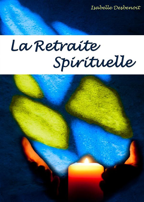 LA RETRAITE SPIRITUELLE