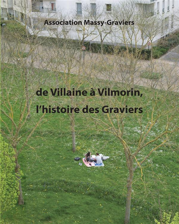 De Villaine à Vilmorin. L'histoire des graviers