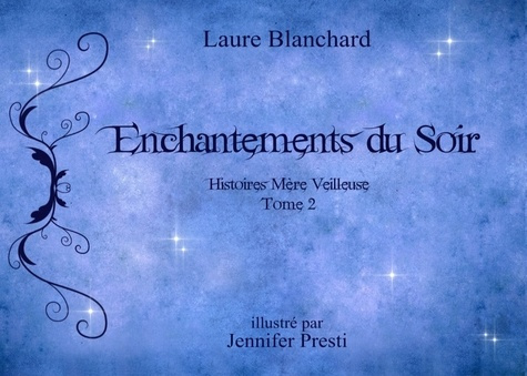 ENCHANTEMENTS DU SOIR