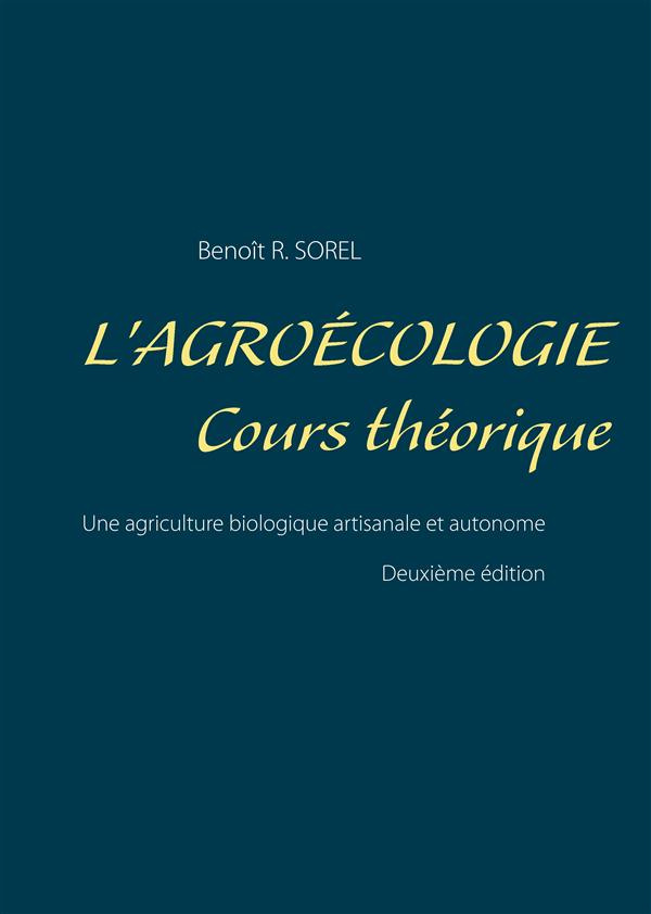 L'agroécologie, cours théorique. Une agriculture biologique artisanale et autonome